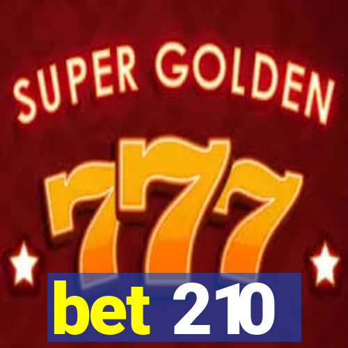 bet 210